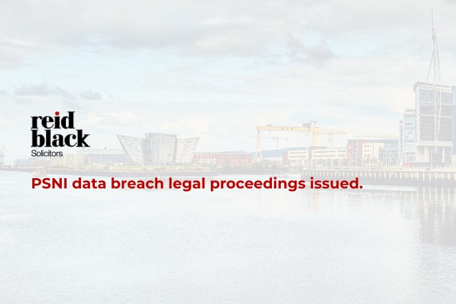 PSNI Data Breach Legal Proceedings